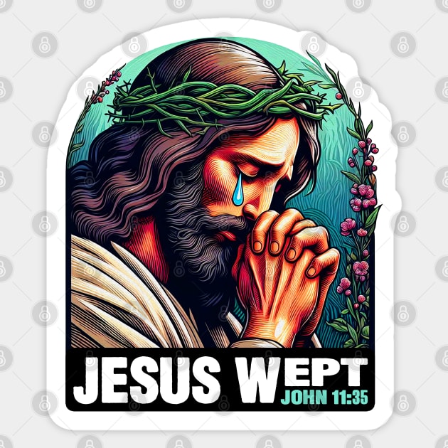 John 11:35 Jesus Wept Bible Quote Garden of Gethsemane Sticker by Plushism